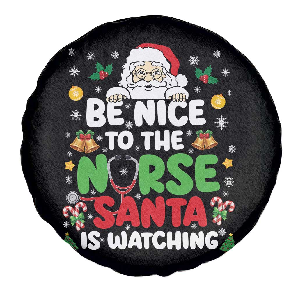 Christmas Nurse Spare Tire Cover Be Nice To The Nurse Santa Is Watching - Wonder Print Shop