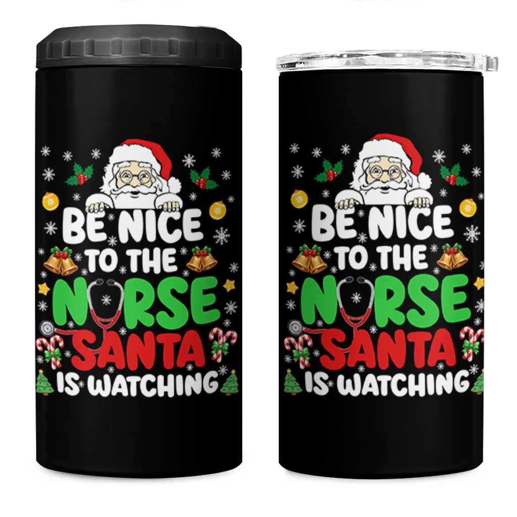 Christmas Nurse 4 in 1 Can Cooler Tumbler Be Nice To The Nurse Santa Is Watching - Wonder Print Shop