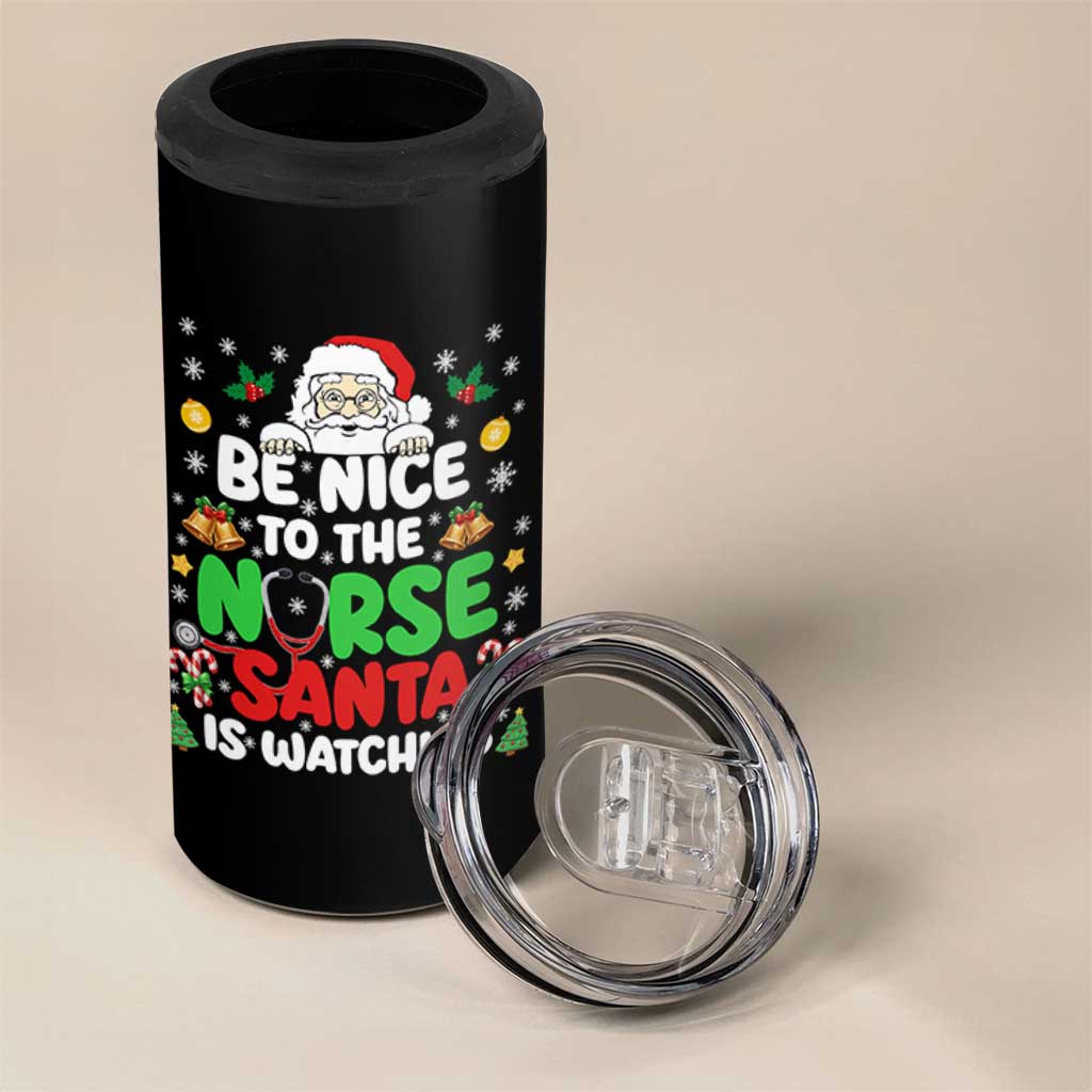 Christmas Nurse 4 in 1 Can Cooler Tumbler Be Nice To The Nurse Santa Is Watching - Wonder Print Shop