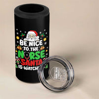 Christmas Nurse 4 in 1 Can Cooler Tumbler Be Nice To The Nurse Santa Is Watching - Wonder Print Shop