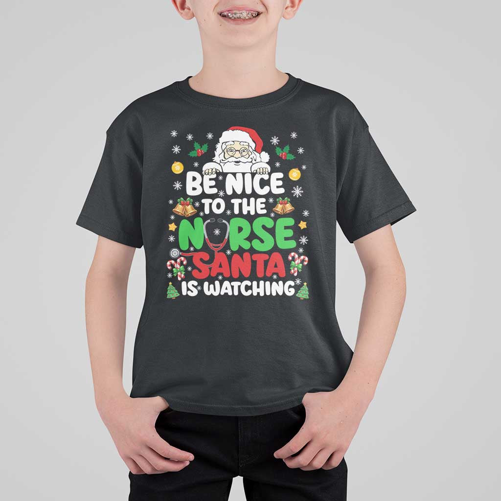Christmas Nurse T Shirt For Kid Be Nice To The Nurse Santa Is Watching - Wonder Print Shop