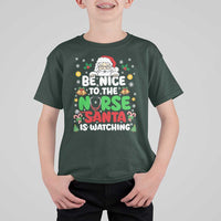 Christmas Nurse T Shirt For Kid Be Nice To The Nurse Santa Is Watching - Wonder Print Shop