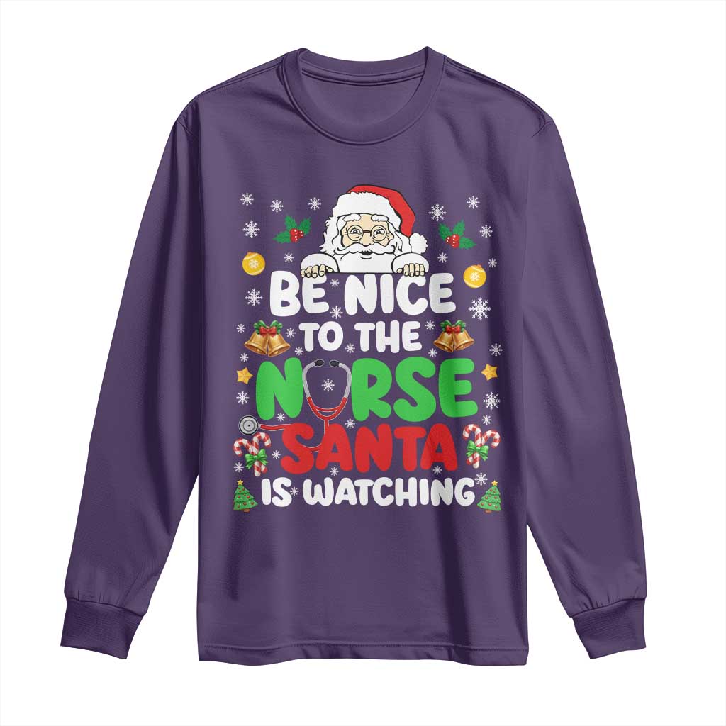 Christmas Nurse Long Sleeve Shirt Be Nice To The Nurse Santa Is Watching - Wonder Print Shop