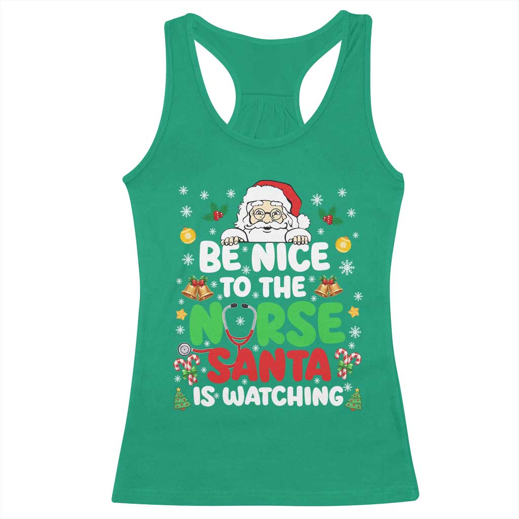 Christmas Nurse Racerback Tank Top Be Nice To The Nurse Santa Is Watching - Wonder Print Shop