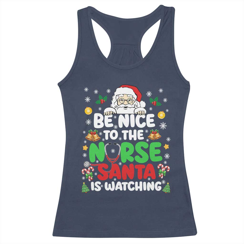 Christmas Nurse Racerback Tank Top Be Nice To The Nurse Santa Is Watching - Wonder Print Shop