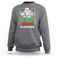 Christmas Nurse Sweatshirt Be Nice To The Nurse Santa Is Watching - Wonder Print Shop