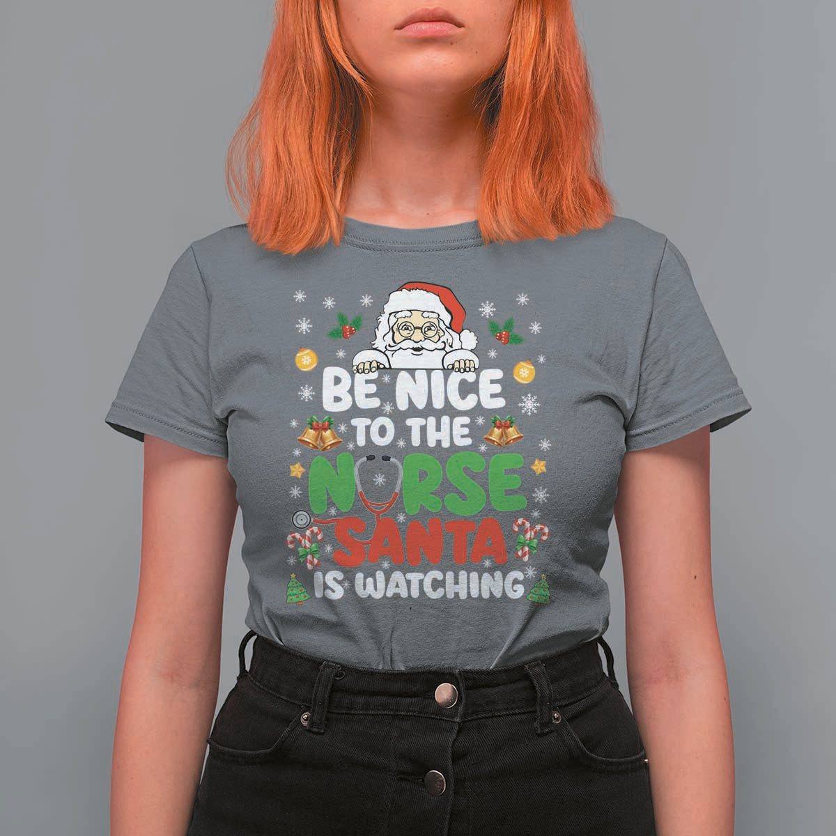 Christmas Nurse T Shirt For Women Be Nice To The Nurse Santa Is Watching - Wonder Print Shop