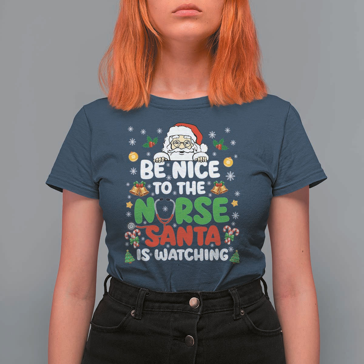 Christmas Nurse T Shirt For Women Be Nice To The Nurse Santa Is Watching - Wonder Print Shop