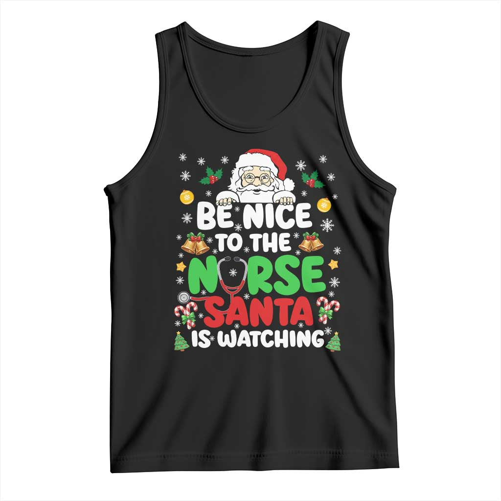 Christmas Nurse Tank Top Be Nice To The Nurse Santa Is Watching - Wonder Print Shop