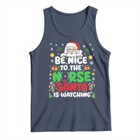 Christmas Nurse Tank Top Be Nice To The Nurse Santa Is Watching - Wonder Print Shop