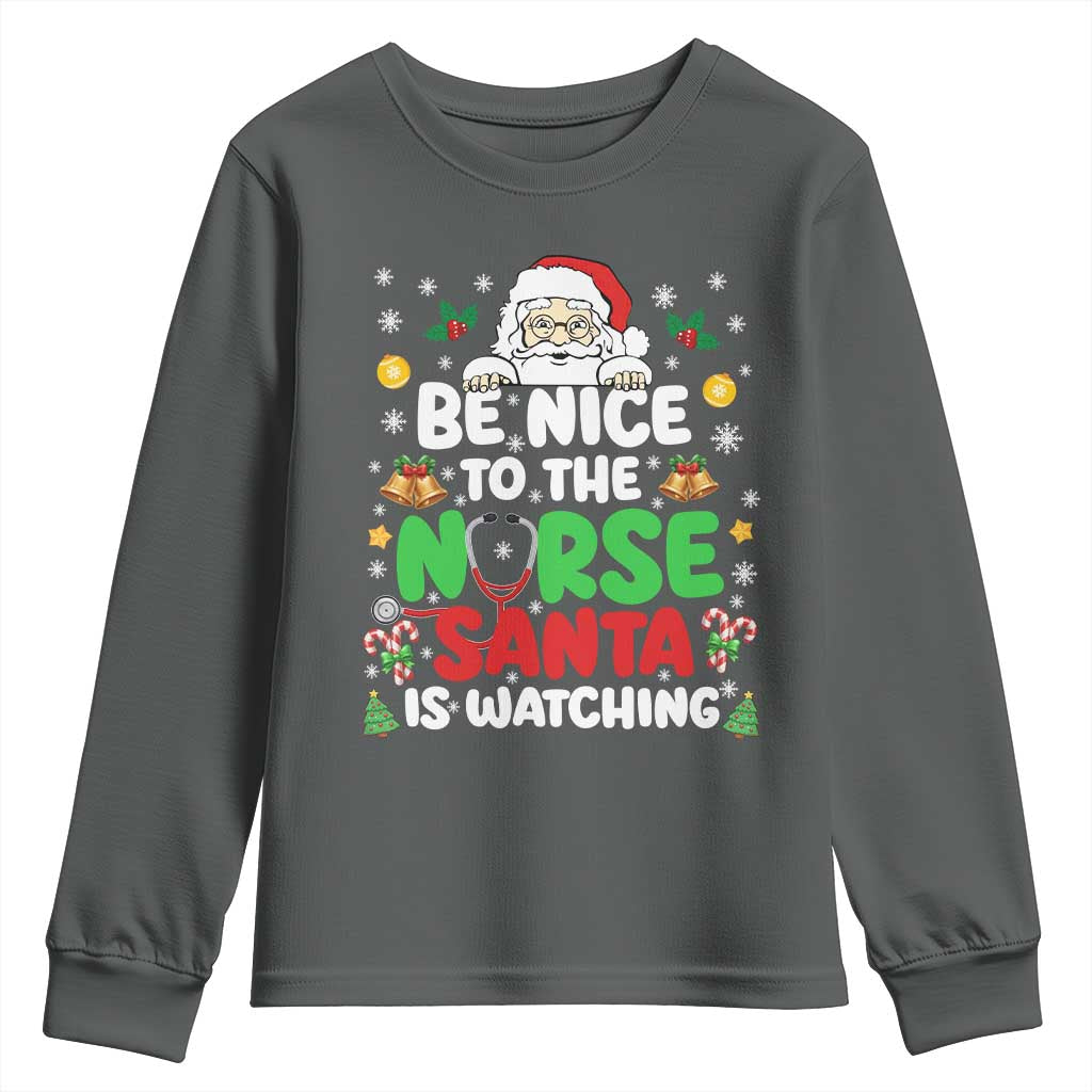 Christmas Nurse Youth Sweatshirt Be Nice To The Nurse Santa Is Watching - Wonder Print Shop
