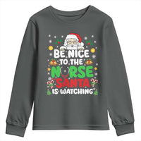 Christmas Nurse Youth Sweatshirt Be Nice To The Nurse Santa Is Watching - Wonder Print Shop