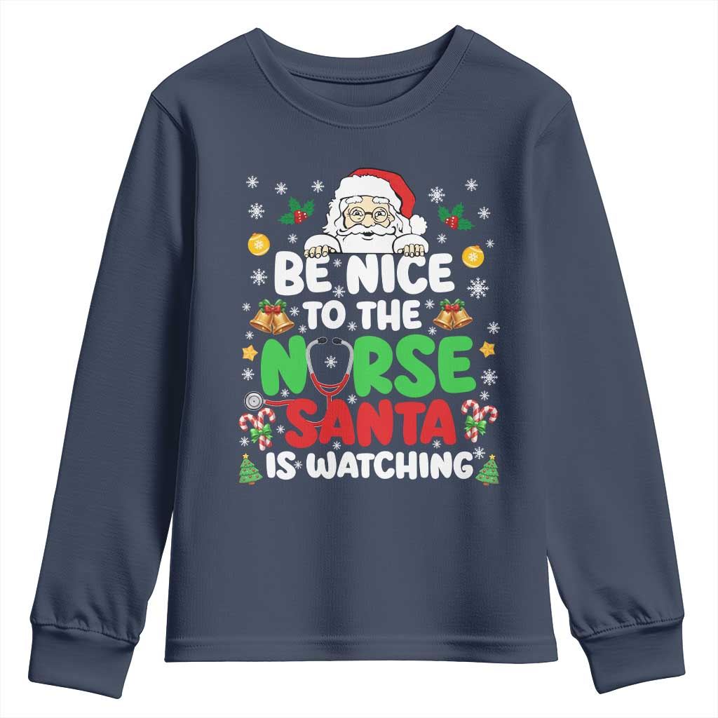 Christmas Nurse Youth Sweatshirt Be Nice To The Nurse Santa Is Watching - Wonder Print Shop
