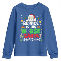 Christmas Nurse Youth Sweatshirt Be Nice To The Nurse Santa Is Watching - Wonder Print Shop