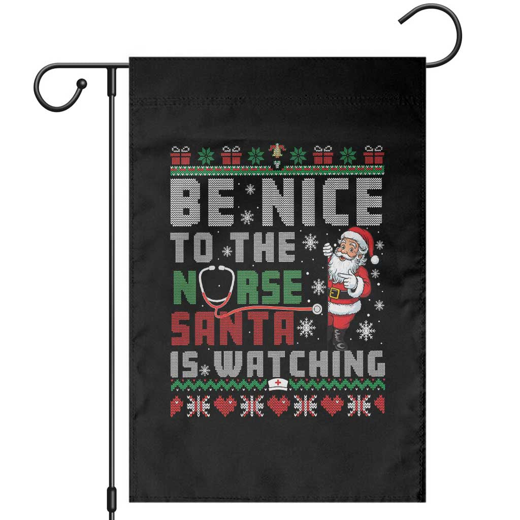 Funny Nurse Christmas Garden Flag Be Nice To The Nurse Santa Is Watching - Wonder Print Shop