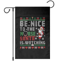 Funny Nurse Christmas Garden Flag Be Nice To The Nurse Santa Is Watching - Wonder Print Shop