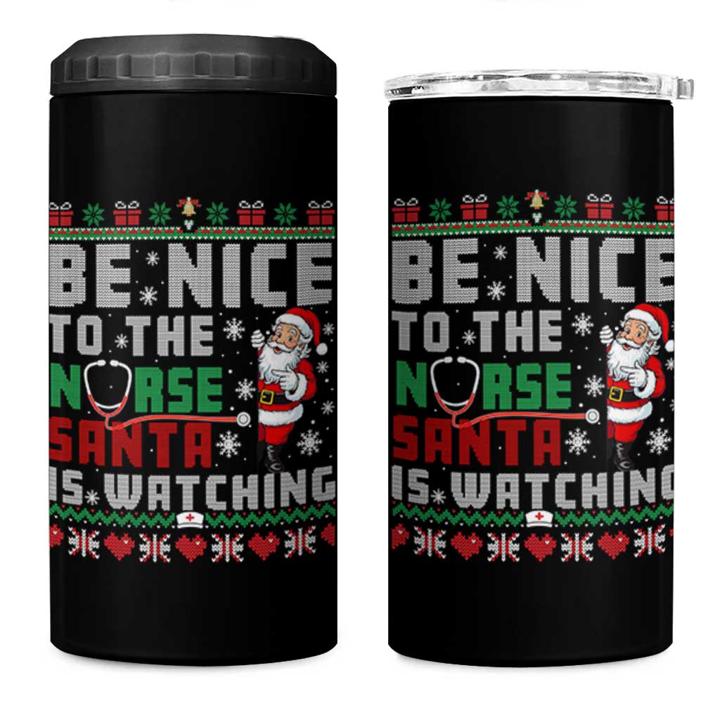 Funny Nurse Christmas 4 in 1 Can Cooler Tumbler Be Nice To The Nurse Santa Is Watching - Wonder Print Shop