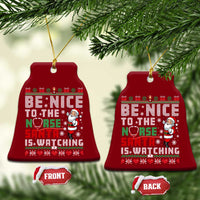 Funny Nurse Christmas Ceramic Ornament Be Nice To The Nurse Santa Is Watching - Wonder Print Shop