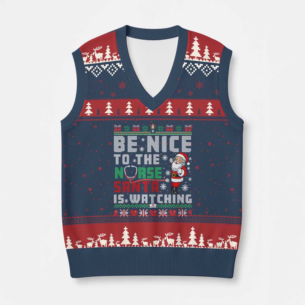 Funny Nurse Christmas V-Neck Knit Sweater Vest Be Nice To The Nurse Santa Is Watching - Wonder Print Shop