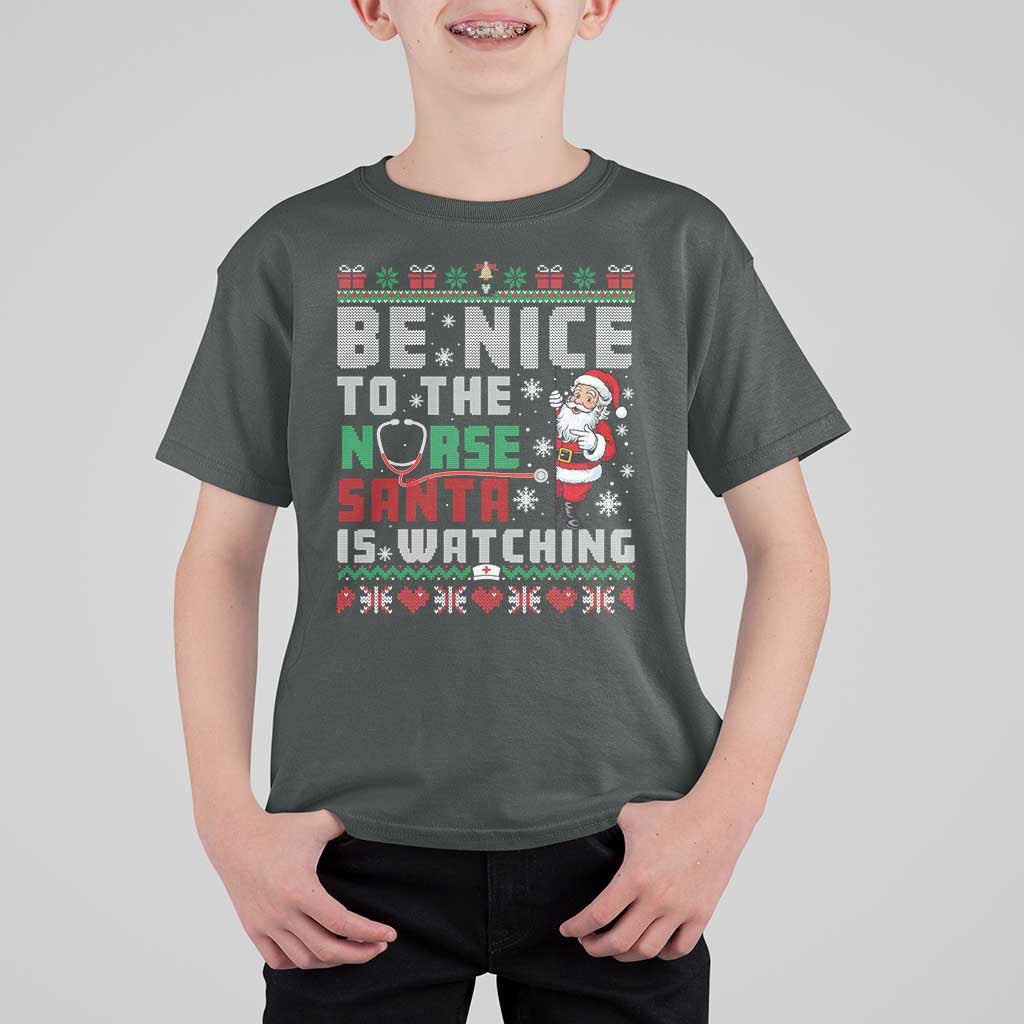 Funny Nurse Christmas T Shirt For Kid Be Nice To The Nurse Santa Is Watching - Wonder Print Shop
