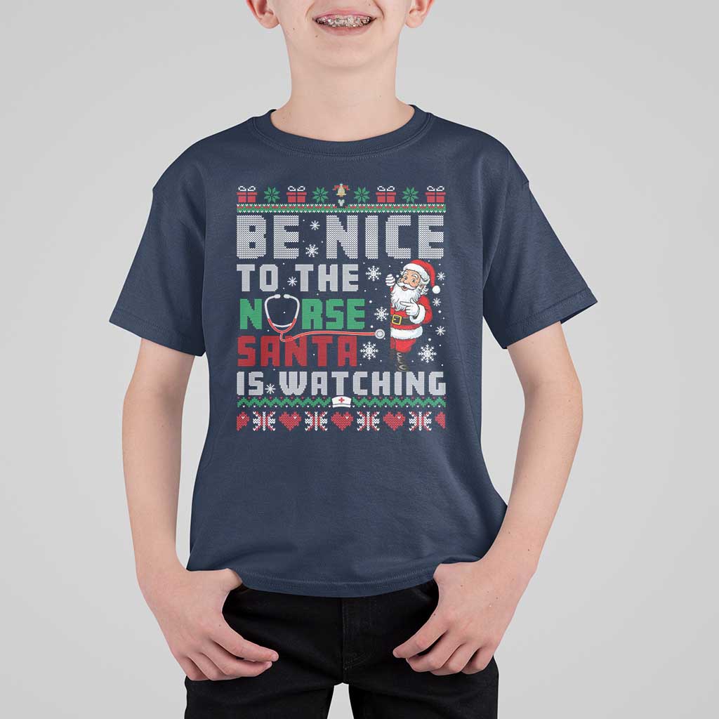 Funny Nurse Christmas T Shirt For Kid Be Nice To The Nurse Santa Is Watching - Wonder Print Shop