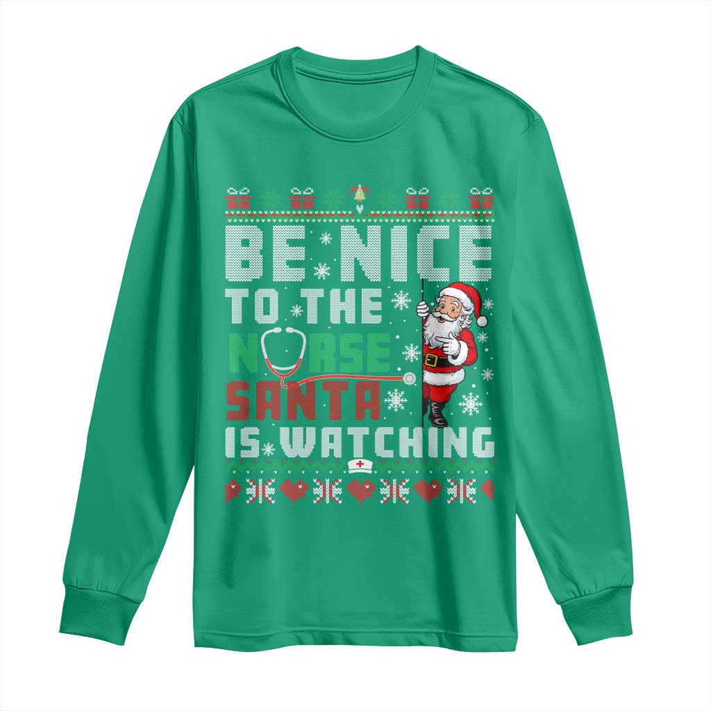 Funny Nurse Christmas Long Sleeve Shirt Be Nice To The Nurse Santa Is Watching - Wonder Print Shop