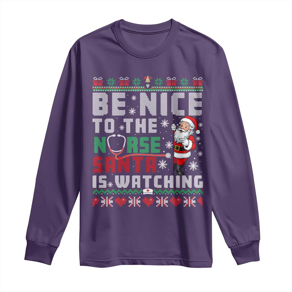 Funny Nurse Christmas Long Sleeve Shirt Be Nice To The Nurse Santa Is Watching - Wonder Print Shop