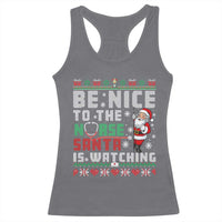 Funny Nurse Christmas Racerback Tank Top Be Nice To The Nurse Santa Is Watching - Wonder Print Shop