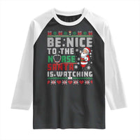 Funny Nurse Christmas Raglan Shirt Be Nice To The Nurse Santa Is Watching - Wonder Print Shop