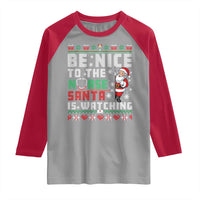 Funny Nurse Christmas Raglan Shirt Be Nice To The Nurse Santa Is Watching - Wonder Print Shop