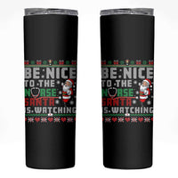 Funny Nurse Christmas Skinny Tumbler Be Nice To The Nurse Santa Is Watching - Wonder Print Shop
