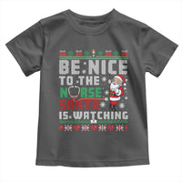 Funny Nurse Christmas Toddler T Shirt Be Nice To The Nurse Santa Is Watching - Wonder Print Shop