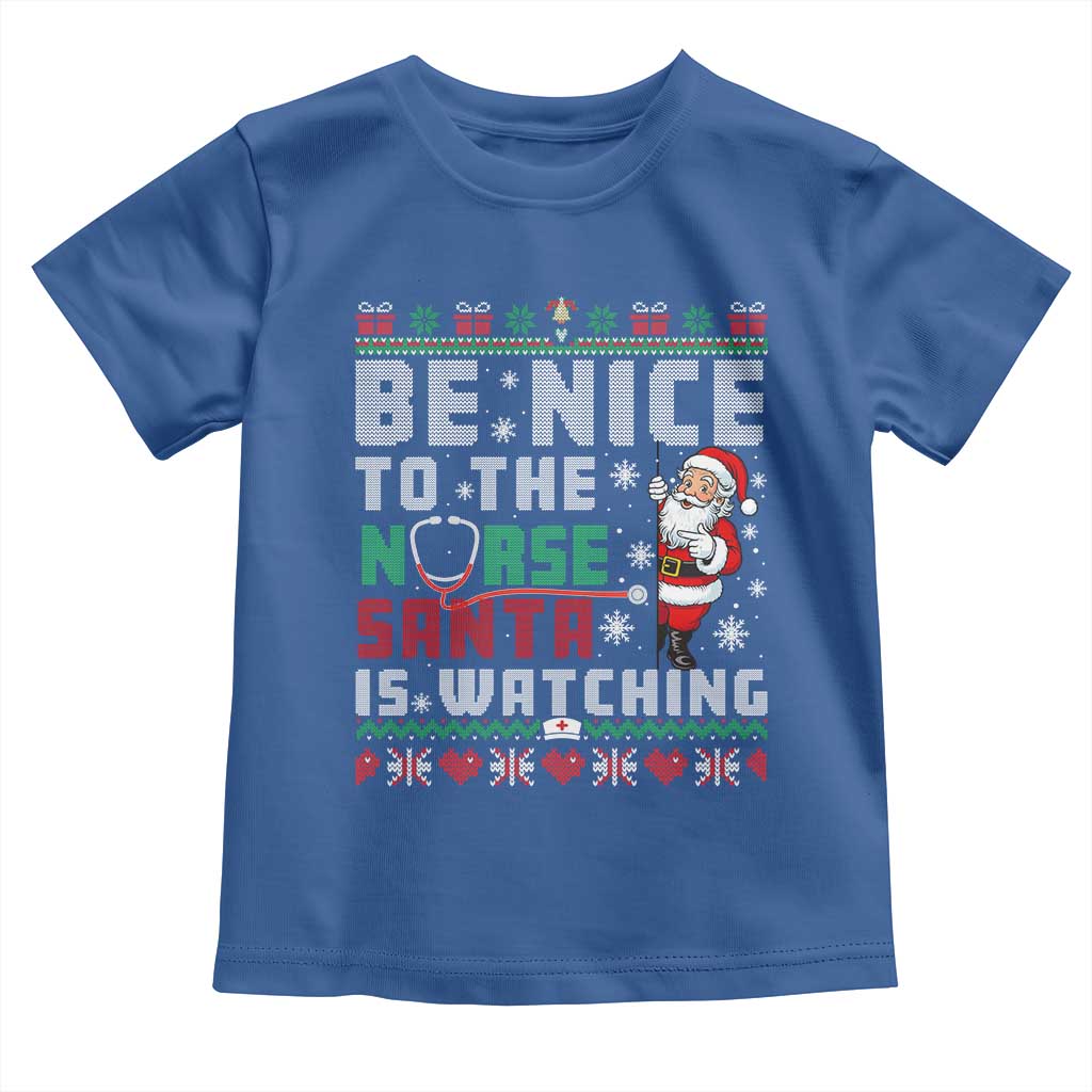Funny Nurse Christmas Toddler T Shirt Be Nice To The Nurse Santa Is Watching - Wonder Print Shop