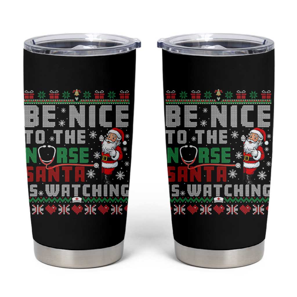 Funny Nurse Christmas Tumbler Cup Be Nice To The Nurse Santa Is Watching - Wonder Print Shop