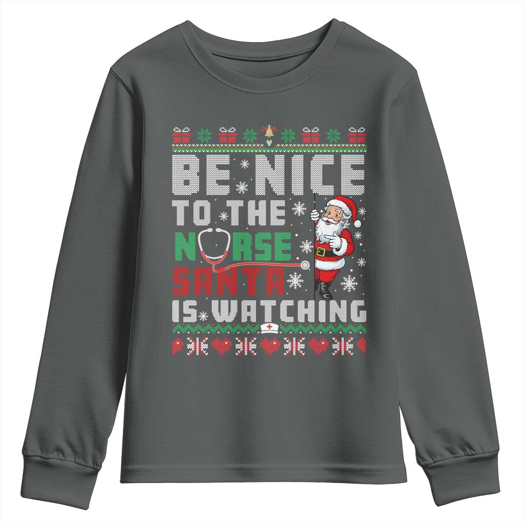 Funny Nurse Christmas Youth Sweatshirt Be Nice To The Nurse Santa Is Watching - Wonder Print Shop