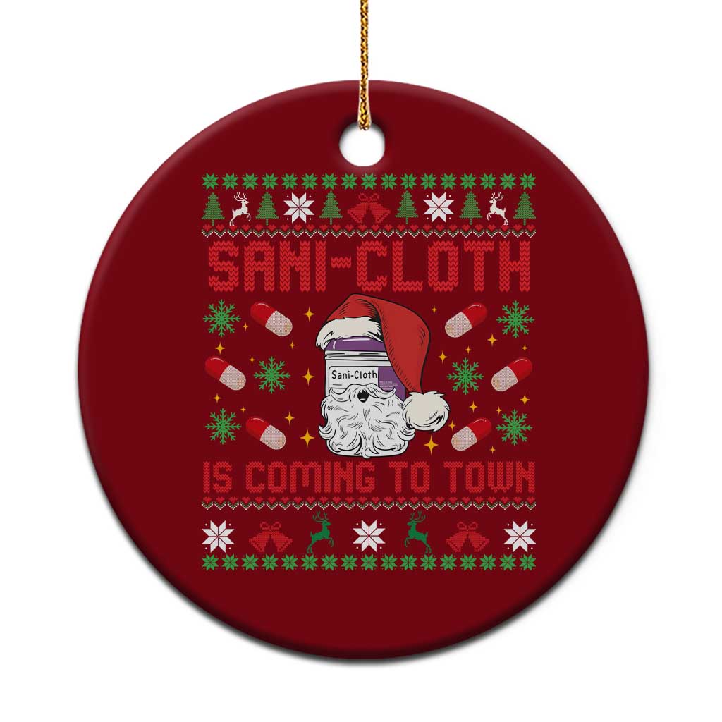 Sani-cloth Is Coming To Town Ceramic Ornament Funny Nurse Christmas - Wonder Print Shop