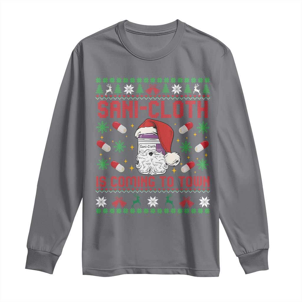 Sani-cloth Is Coming To Town Long Sleeve Shirt Funny Nurse Christmas - Wonder Print Shop