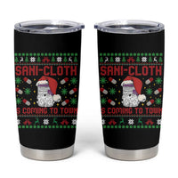 Sani-cloth Is Coming To Town Tumbler Cup Funny Nurse Christmas - Wonder Print Shop