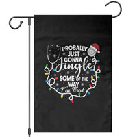 Probably Just Gonna Jingle Some of The Way I Am Tired Garden Flag Funny Christmas Quote - Wonder Print Shop