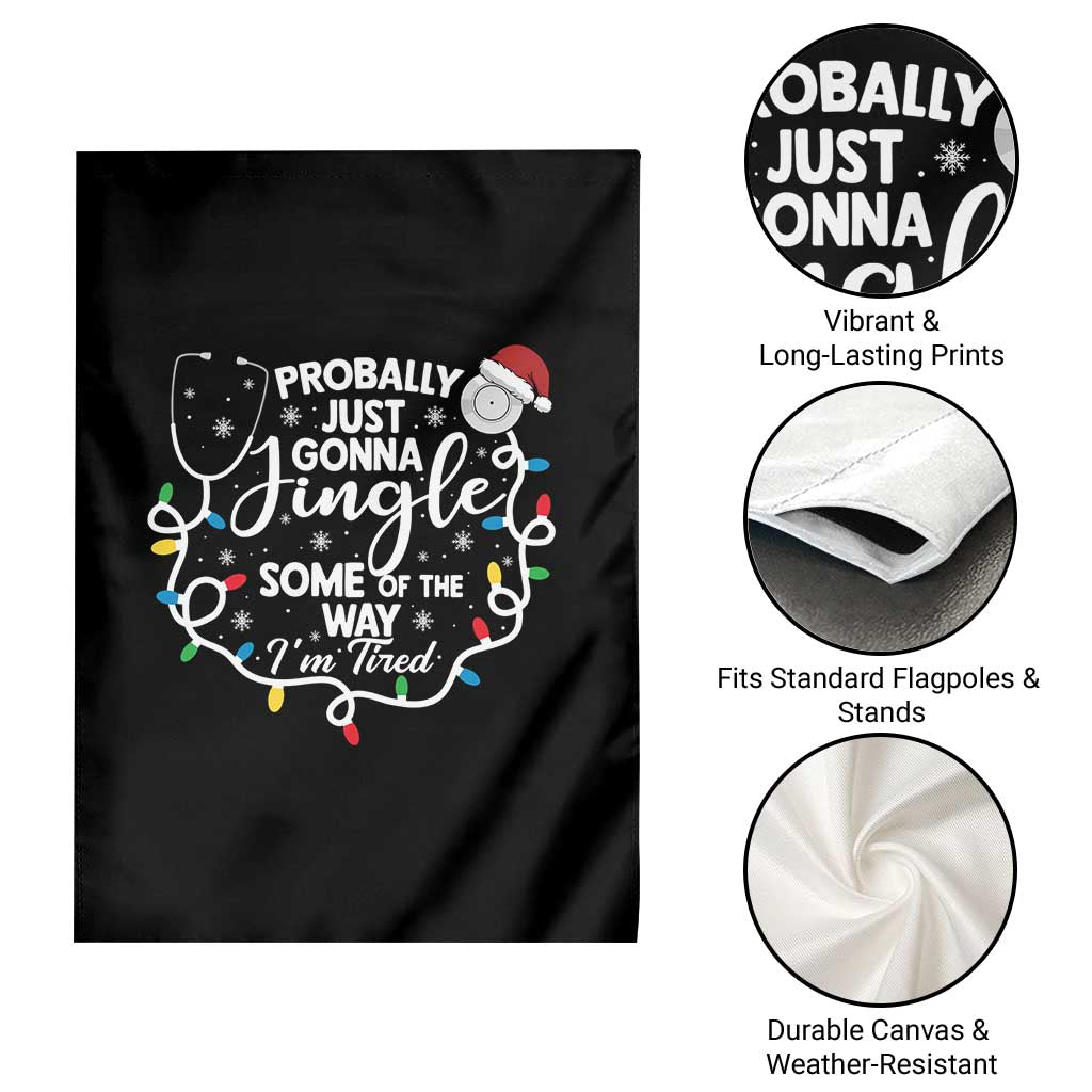 Probably Just Gonna Jingle Some of The Way I Am Tired Garden Flag Funny Christmas Quote - Wonder Print Shop