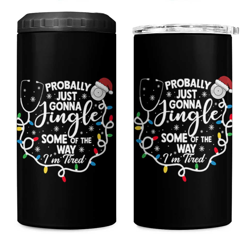 Probably Just Gonna Jingle Some of The Way I Am Tired 4 in 1 Can Cooler Tumbler Funny Christmas Quote - Wonder Print Shop