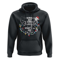 Probably Just Gonna Jingle Some of The Way I Am Tired Hoodie Funny Christmas Quote - Wonder Print Shop