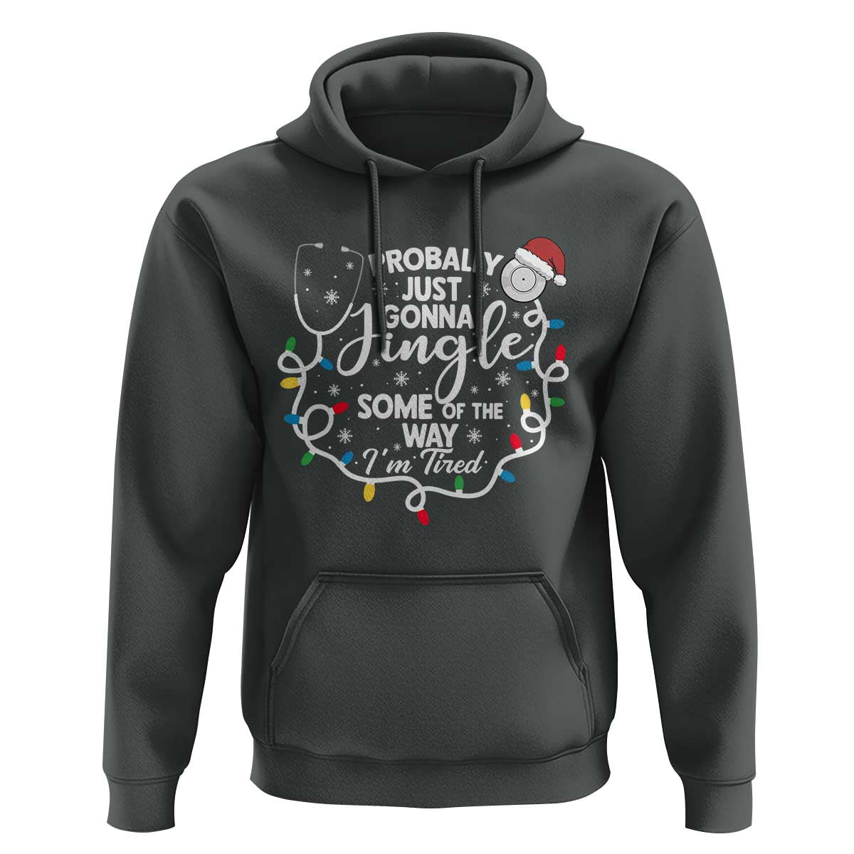 Probably Just Gonna Jingle Some of The Way I Am Tired Hoodie Funny Christmas Quote - Wonder Print Shop