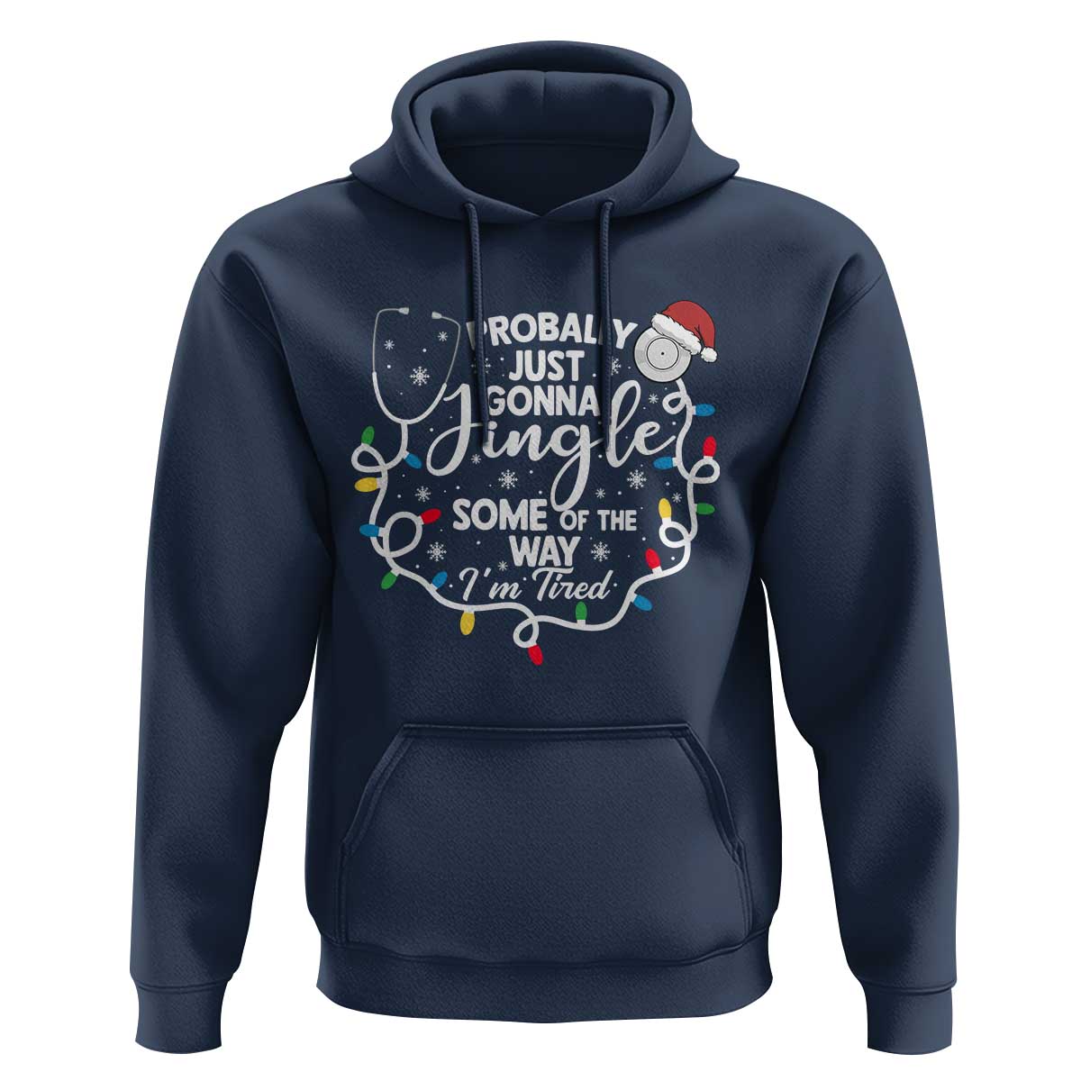 Probably Just Gonna Jingle Some of The Way I Am Tired Hoodie Funny Christmas Quote - Wonder Print Shop