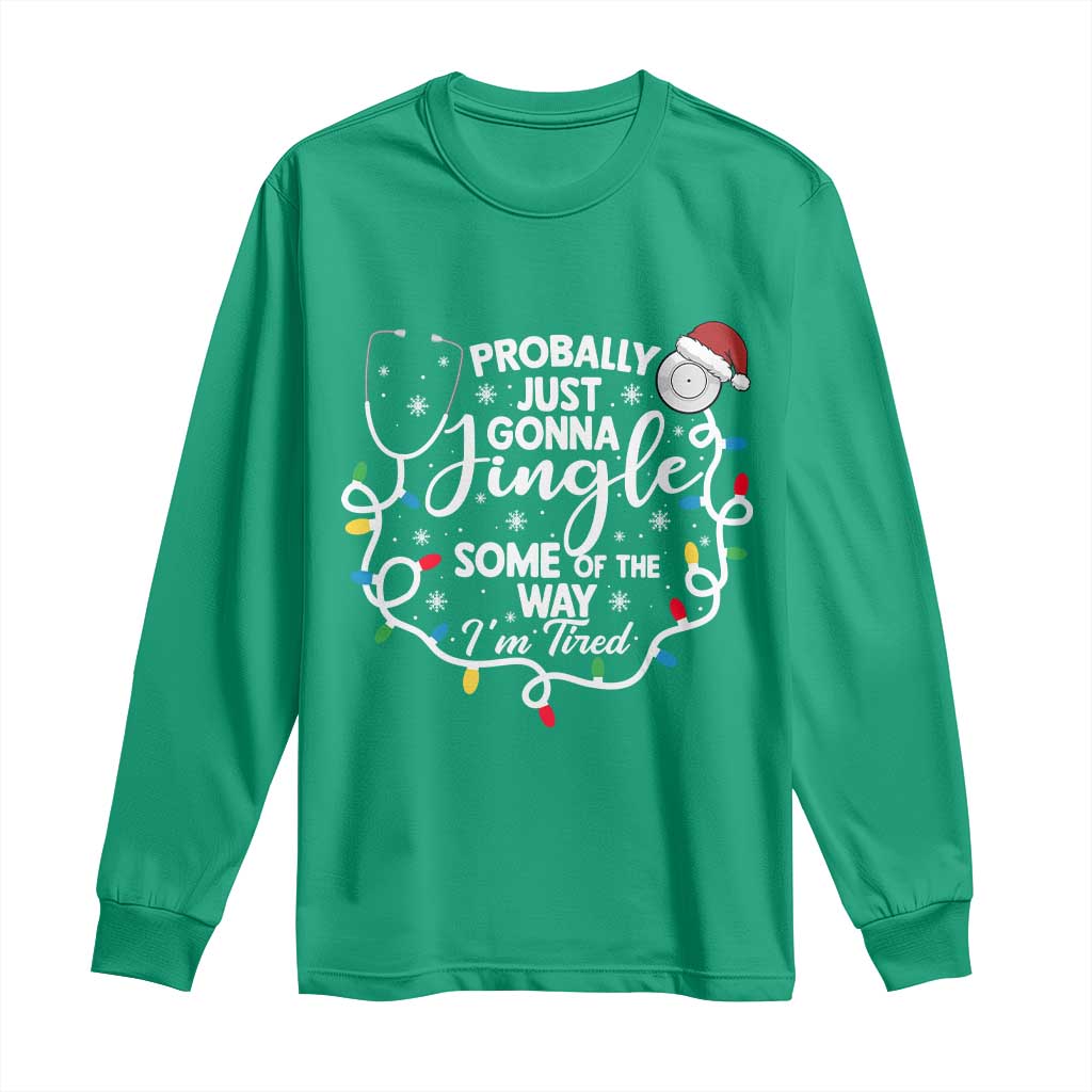 Probably Just Gonna Jingle Some of The Way I Am Tired Long Sleeve Shirt Funny Christmas Quote - Wonder Print Shop