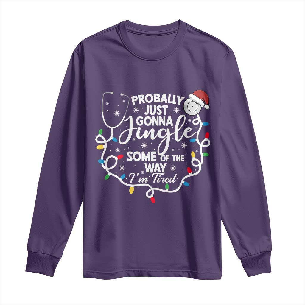 Probably Just Gonna Jingle Some of The Way I Am Tired Long Sleeve Shirt Funny Christmas Quote - Wonder Print Shop