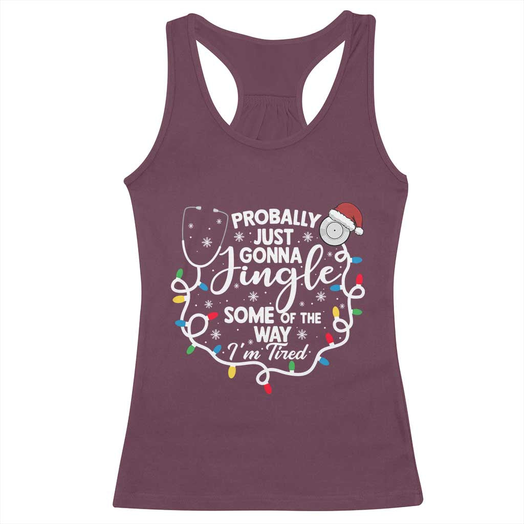 Probably Just Gonna Jingle Some of The Way I Am Tired Racerback Tank Top Funny Christmas Quote - Wonder Print Shop