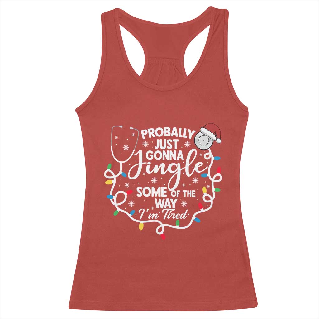 Probably Just Gonna Jingle Some of The Way I Am Tired Racerback Tank Top Funny Christmas Quote - Wonder Print Shop