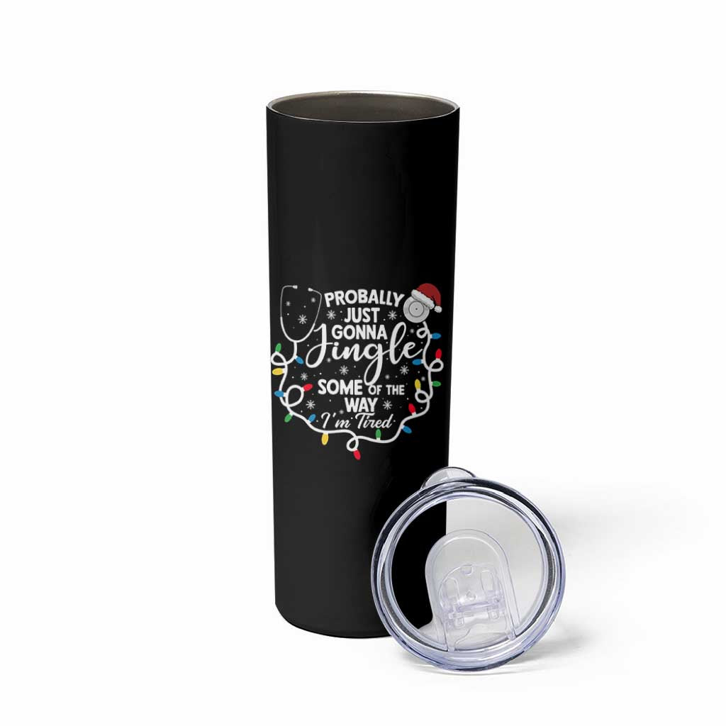 Probably Just Gonna Jingle Some of The Way I Am Tired Skinny Tumbler Funny Christmas Quote - Wonder Print Shop