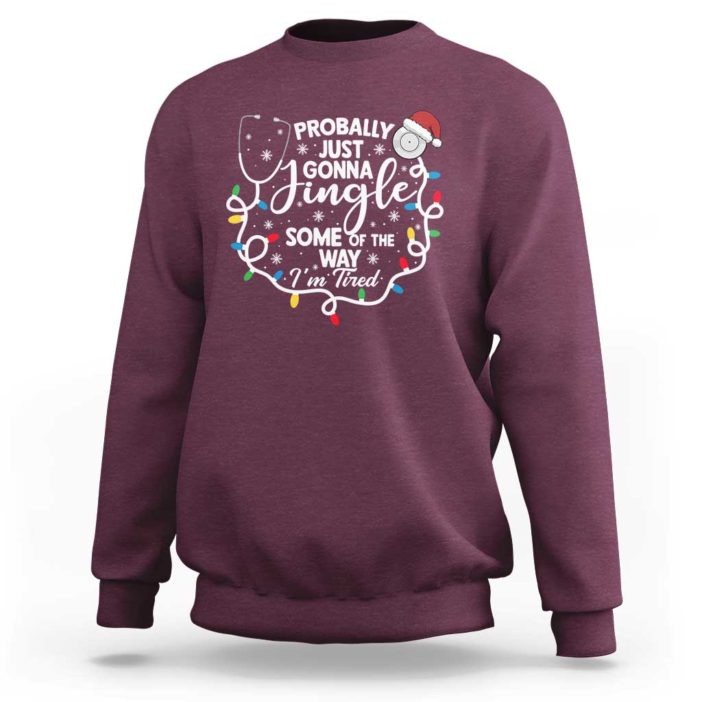 Probably Just Gonna Jingle Some of The Way I Am Tired Sweatshirt Funny Christmas Quote - Wonder Print Shop